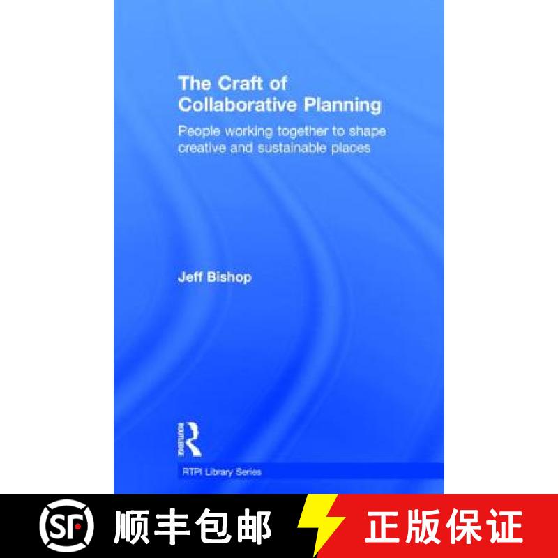 【3-4周达】The Craft of Collaborative Planning : People working together to shape creative and sustai... [9781138840409]