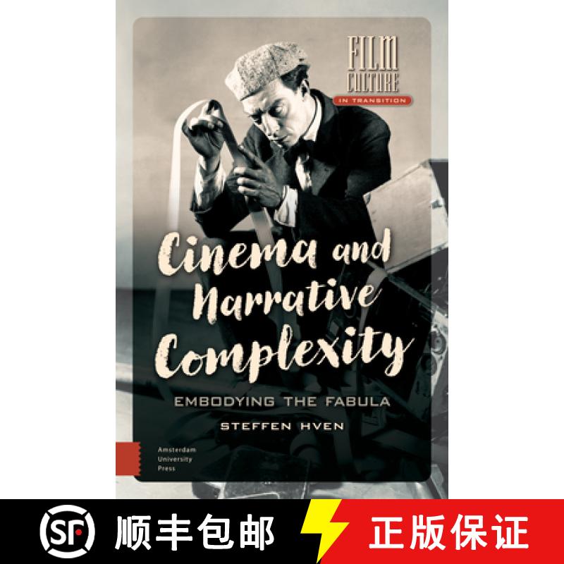 【3-4周达】Cinema and Narrative Complexity: Embodying the Fabula [9789462980778]