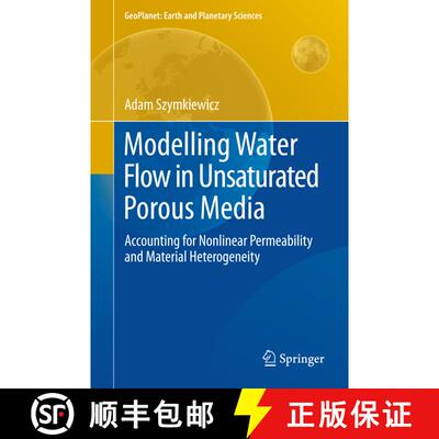 【3-4周达】Modelling Water Flow in Unsaturated Porous Media : Accounting for Nonlinear Permeability a... [9783642426582]