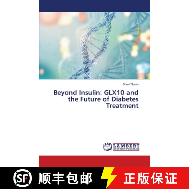 【2-3周达】Beyond Insulin: GLX10 and the Future of Diabetes Treatment [9786208065782]