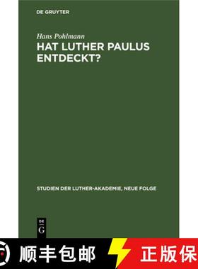 预订 Hat Luther Paulus Entdeckt?: Eine Frage Zur Theologischen Besinnung [9783112305768]