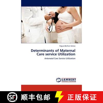 预订 Determinants of Maternal Care Service Utilization [9783847321897]