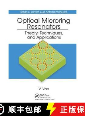 【3-4周达】Optical Microring Resonators: Theory, Techniques, and Applications [9780367782542]
