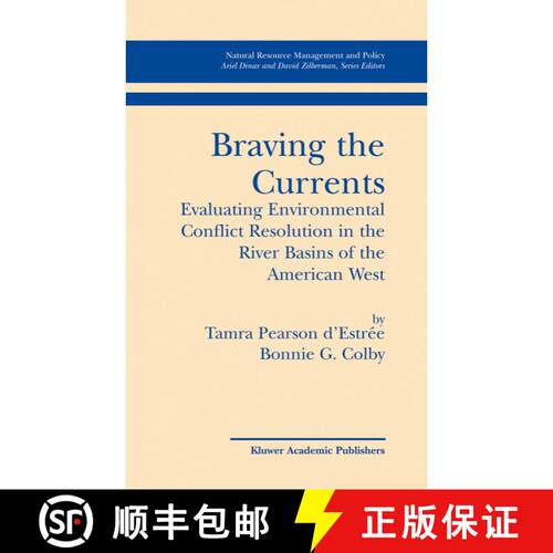 【3-4周达】精装 Braving the Currents : Evaluating Environmental Conflict Resolution in the River Basi... [9781402075032]