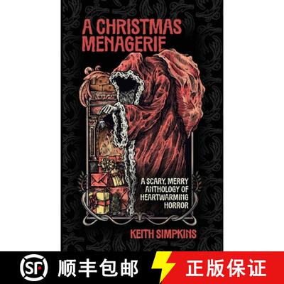 【3-4周达】A Christmas Menagerie: A Scary, Merry Anthology of Heartwarming Horror [9798992112610]