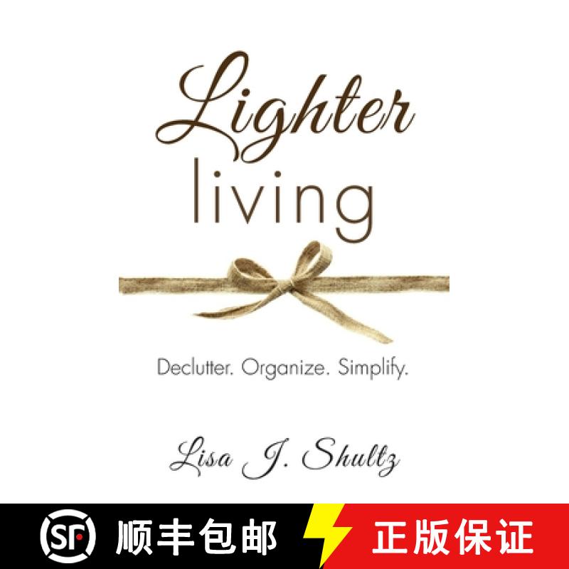【3-4周达】Lighter Living: Declutter. Organize. Simplify. [9780998650944]