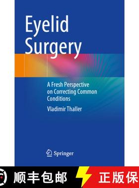 【3-4周达】Eyelid Surgery: A Fresh Perspective on Correcting Common Conditions [9783031315299]