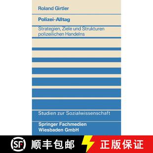 【3-4周达】Polizei-Alltag: Strategien, Ziele und Strukturen polizeilichen Handelns [9783531114804]