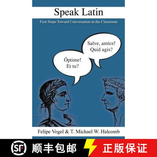 【3-4周达】Speak Latin: First Steps Toward Conversation in the Classroom [9781942697398]