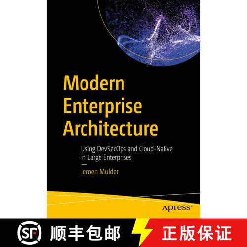 【3-4周达】Modern Enterprise Architecture : Using DevSecOps and Cloud-Native in Large Enterprises (Fi... [9781484290651]