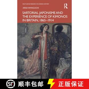 Japonisme Experience Sartorial 1865 9781032368726 Britain and 4周达 Kimonos the 1914