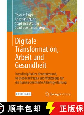 【3-4周达】Digitale Transformation, Arbeit und Gesundheit: Interdisziplinärer Kenntnisstand, betrieb... [9783662632468]