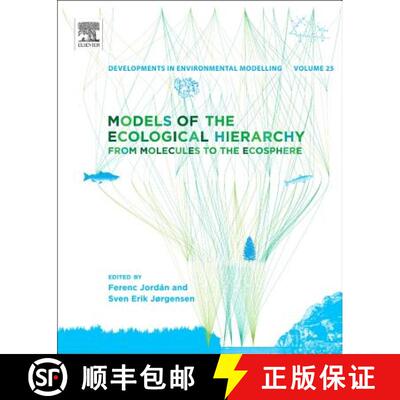 预订 精装 Models of the Ecological Hierarchy, Volume 25: From Molecules to the Ecosphere [9780444593962]