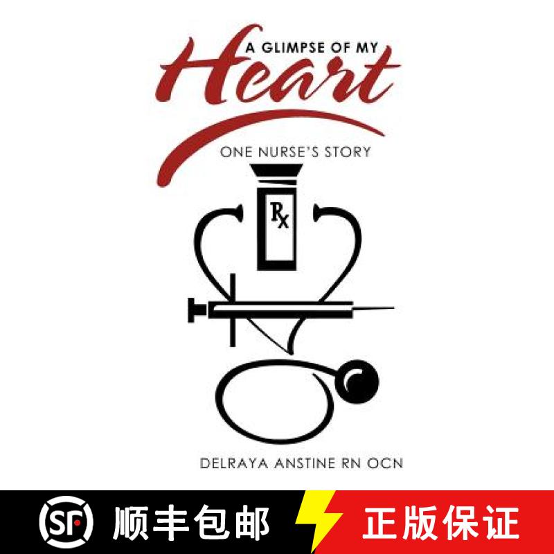 【2-3周达】A Glimpse of My Heart: One Nurse's Story [9781452545455]