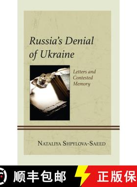预订 Russia's Denial of Ukraine : Letters and Contested Memory [9781666941814]