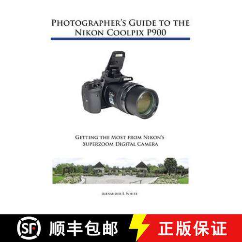 【3-4周达】Photographer's Guide to the Nikon Coolpix P900 [9781937986483]