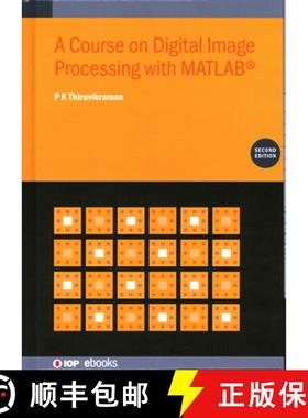 【3-4周达】A Course on Digital Image Processing with MATLAB(R) (Second Edition) [9780750359672]
