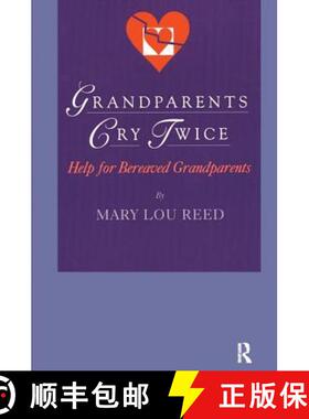 【3-4周达】Grandparents Cry Twice: Help for Bereaved Grandparents: Help for Bereaved Grandparents [9780415784740]