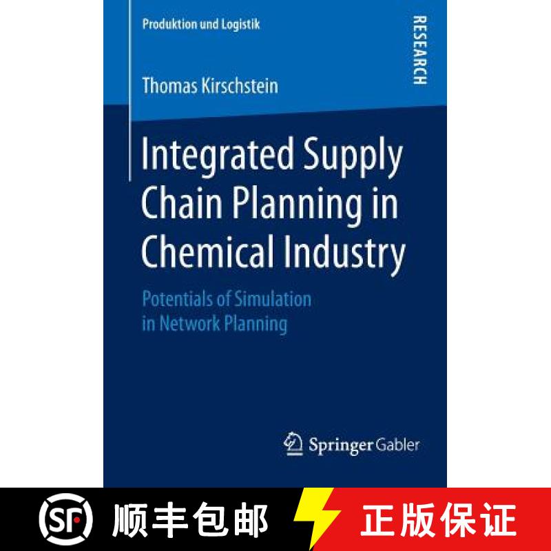 【3-4周达】Integrated Supply Chain Planning in Chemical Industry : Potentials of Simulation in Networ... [9783658084325]