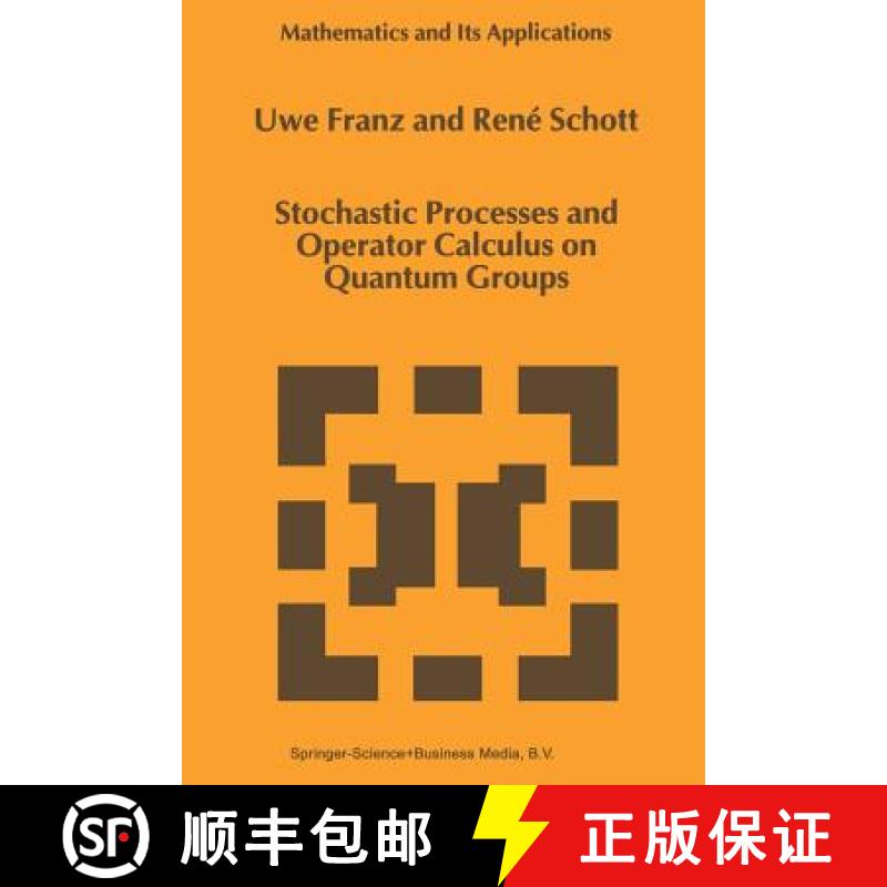 【3-4周达】Stochastic Processes and Operator Calculus on Quantum Groups [9789048152902]