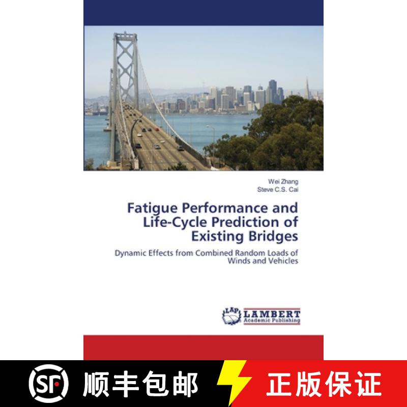 预订 Fatigue Performance and Life-Cycle Prediction of Existing Bridges [9783659135385]