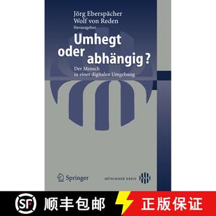 【3-4周达】Umhegt oder abhängig? : Der Mensch in einer digitalen Umgebung [9783540281436]