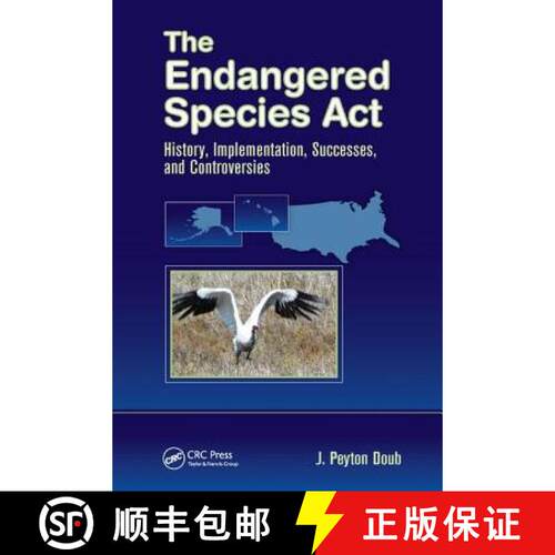 【3-4周达】The Endangered Species ACT: History, Implementation, Successes, and Controversies [9781138374676]