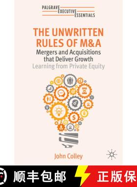 【3-4周达】The Unwritten Rules of M&A: Mergers and Acquisitions That Deliver Growth--Learning from Pr... [9783031683671]