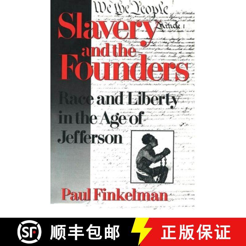 【3-4周达】Slavery and the Founders: Dilemmas of Jefferson and His Contemporaries [9781563245916]