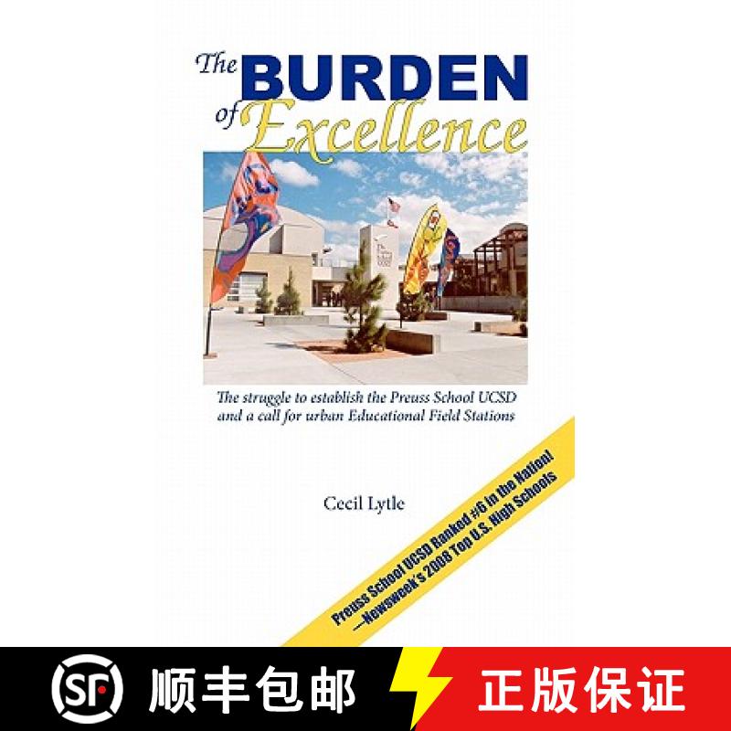 【2-3周达】The Burden Of Excellence: The Struggle To Establish The Preuss School Ucsd And A Call For ... [9780615207469]
