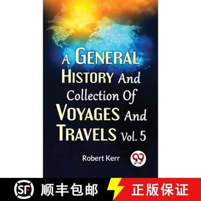 【3-4周达】A General History And Collection Of Voyages And Travels Vol.5 [9789358713282]
