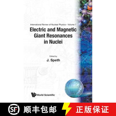 【3-4周达】ELECTRIC AND MAGNETIC GIANT RESONANCES IN NUCLEI [9789810237981]