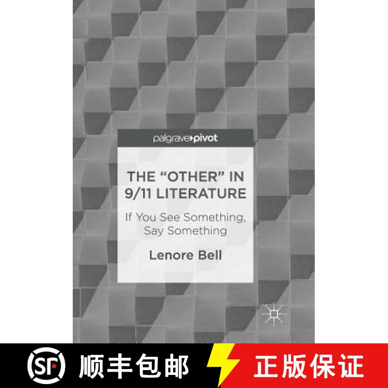 【3-4周达】The Other In 9/11 Literature : If You See Something, Say Something [9783319845043]
