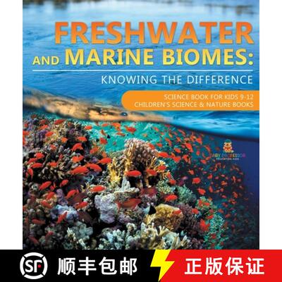 【3-4周达】Freshwater and Marine Biomes: Knowing the Difference - Science Book for Kids 9-12 | Childr... [9798869413703]