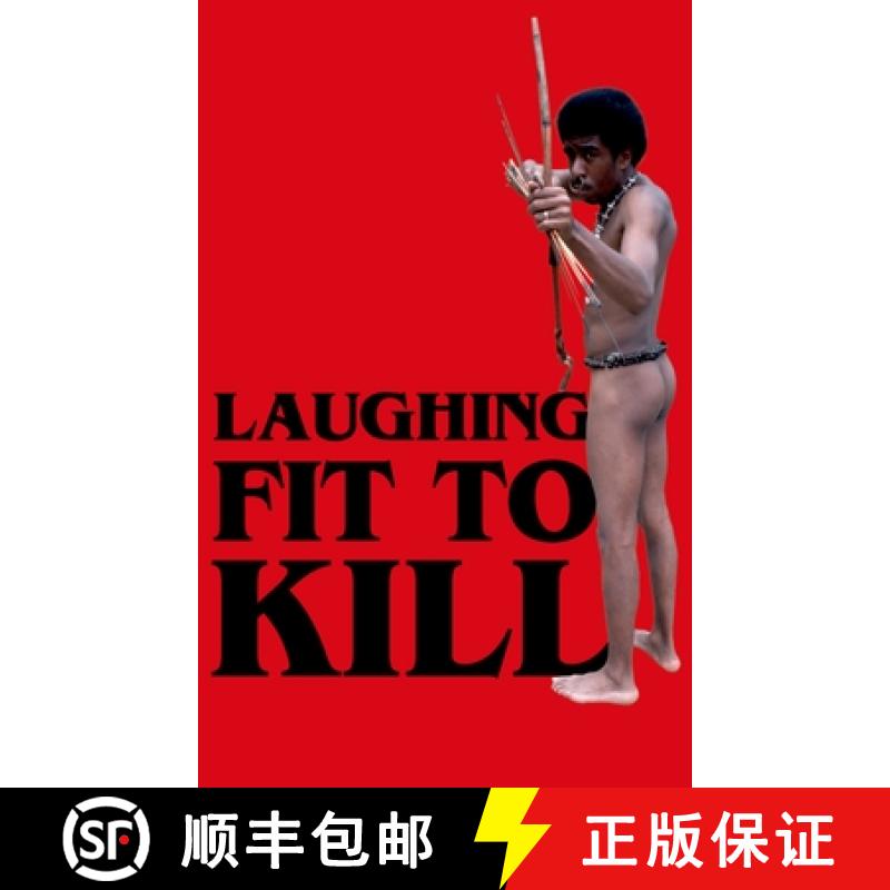 【3-4周达】Laughing Fit to Kill: Black Humour in the Fictions of Slavery [9780195304701]
