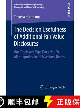 【3-4周达】The Decision Usefulness of Additional Fair Value Disclosures : One Disclosure Type Does No... [9783658248314]