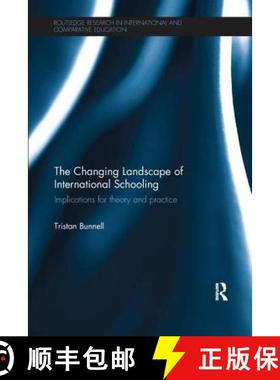 【3-4周达】The Changing Landscape of International Schooling: Implications for Theory and Practice [9781138285088]