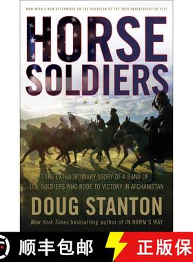 【3-4周达】Horse Soldiers: The Extraordinary Story of a Band of US Soldiers Who Rode to Victory in Af... [9781416580515]