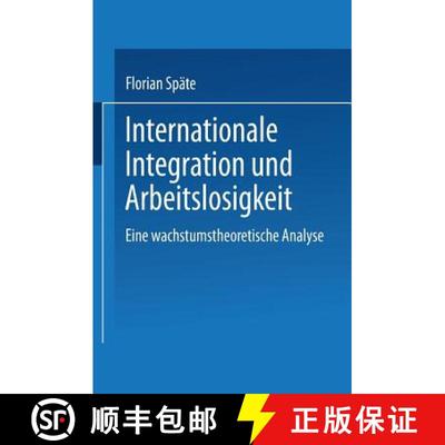 【3-4周达】Internationale Integration und Arbeitslosigkeit : Eine wachstumstheoretische Analyse [9783824406333]