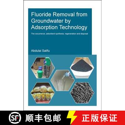 【3-4周达】Fluoride Removal from Groundwater by Adsorption Technology: The occurrence, adsorbent synt... [9780815392071]