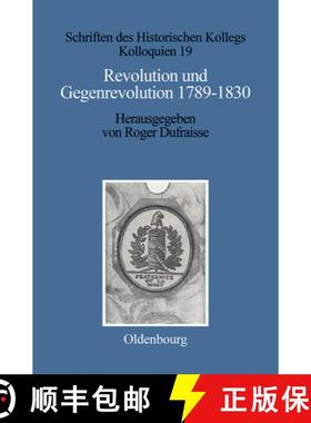 【3-4周达】Revolution und Gegenrevolution 1789-1830: Zur Geistigen Auseinandersetzung in Frankreich U... [9783486558449]