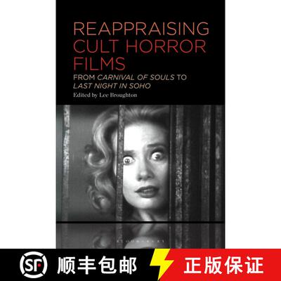 【3-4周达】Reappraising Cult Horror Films: From Carnival of Souls to Last Night in Soho [9781501387586]