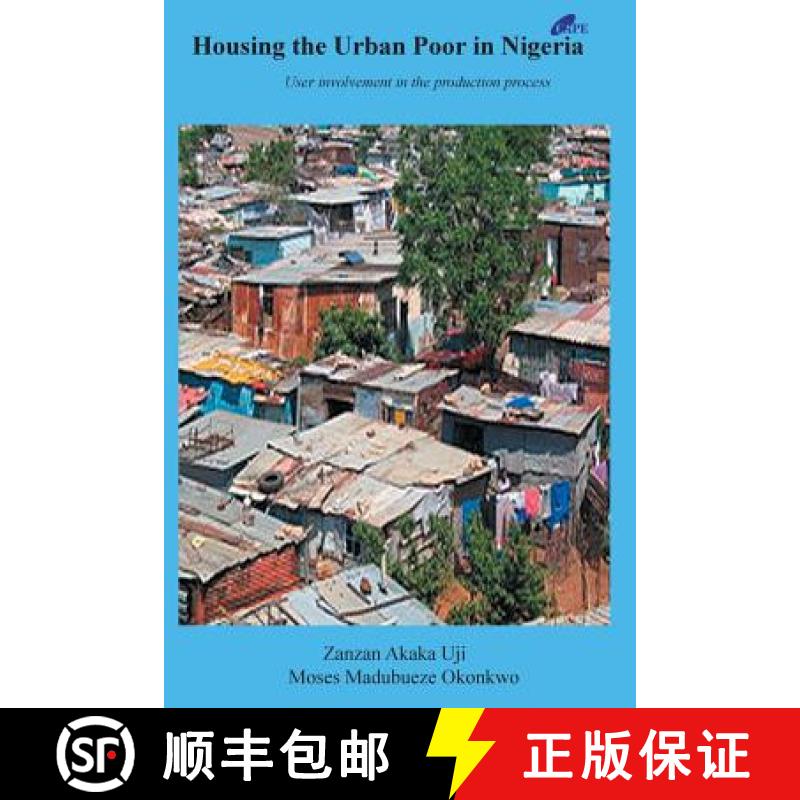 预订 Housing the Urban Poor in Nigeria: User Involvement in the Production Process [9789789224579]