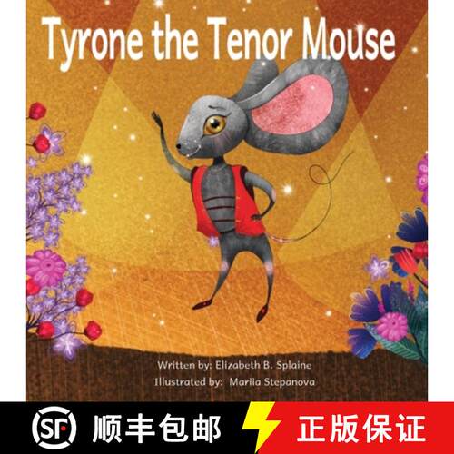 【3-4周达】Tyrone the Tenor Mouse: SPECIAL OPERA HOUSE EDITION of the Singing Mouse of the Opera House [9781954253605]