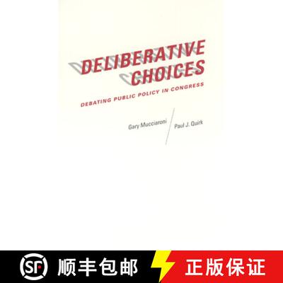 【3-4周达】精装 Deliberative Choices – Debating Public Policy in Congress [9780226544069]