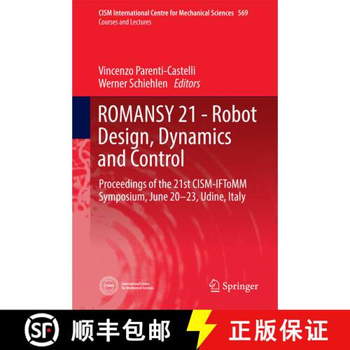 【3-4周达】精装 ROMANSY 21 - Robot Design, Dynamics and Control : Proceedings of the 21st CISM-IFToMM... [9783319337135]