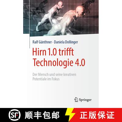 【3-4周达】Hirn 1.0 trifft Technologie 4.0 : Der Mensch und seine kreativen Potentiale im Fokus [9783658239039]