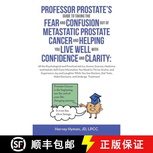 【3-4周达】PROFESSOR PROSTATE'S GUIDE TO TAKING THE FEAR AND CONFUSION OUT OF  METASTATIC PROSTATE CA... [9798765269794]