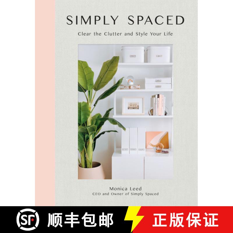 预订 Simply Spaced: Clear the Clutter and Style Your Lifevolume 1 [9781631066078]