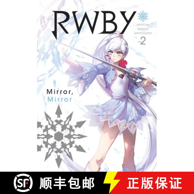【4周达】Rwby: Official Manga Anthology, Vol. 2, Volume 2: Mirror Mirror [9781974701582]